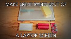 Turning an Old Laptop Screen Into a Light Panel