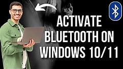 How to Activate Bluetooth on Windows 10/11 and Send/Receive a File (Quick & Easy)