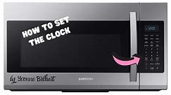 How to set the clock in Samsung Microwave