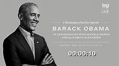 A Washington Post Live Special: Barack Obama In Conversation With Michele Norris and Elizabeth Alexander