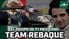 LA HISTORIA DEL EQUIPO MEXICANO DE F1 | LEGADO HISTORICO (TEAM REBAQUE)