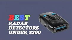 Best Radar Detectors Under $200 - Top Radar Detectors for Budget Buyers