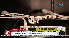 Public USB ports at charging stations, nagagamit sa pangha-hack — tech experts | 24 Oras