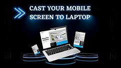 How to cast mobile screen on laptop windows 10