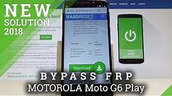 How to Bypass Google Verification on MOTOROLA Moto G6 Play - Unlock FRP Android 8