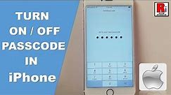 HOW TO TURN ON / OFF PASSCODE IN iPhone