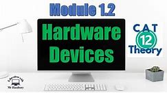 Hardware Devices | Module 1.2 | PART 2 | Grade 12 *Updated*