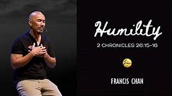 2 Chronicles 26:15-16 | "Humility" Pastor Francis Chan | Jesus Center 10th Anniversary | 04/23/2023