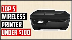 ✅Best Wireless Printers Under $100 | Top 4 Wireless Printer Review & Buying Guide