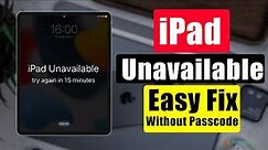 Got iPad Unavailable? How to Fix Unavailable iPad without Passcode And Regain Access - 2 Easy Ways