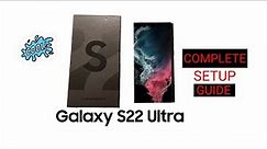 Samsung Galaxy S22 Ultra Complete Setup Guide | Samsung Galaxy S22 Ultra #galaxys22ultra