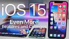 iOS 15 - Even More New Features