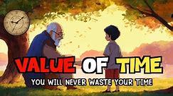 VALUE OF TIME | A Life Changing Motivational Story | Time Story |