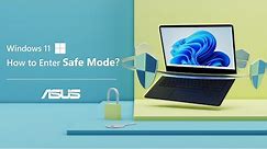 How to Enter Safe Mode in Windows 11? | ASUS SUPPORT