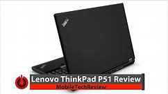 Lenovo ThinkPad P51 Review