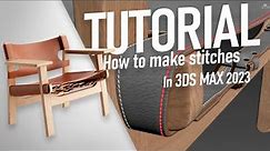 Tutorial: How to make stitches in 3ds max 2023