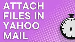 Attach files in Yahoo Mail for Windows/Mac (Yahoo Mail Basics)