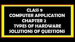 Class 9 | Chapter 2- Types of Hardware | Question's Solution |