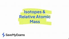 Isotopes & Relative Atomic Mass - GCSE, IGCSE Chemistry Exam Questions 2024 - Grade 9