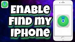 How To Turn on Find My iPhone in 30 Seconds