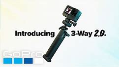 GoPro: Introducing 3-Way 2.0 | The Ultimate 3-in-1 Mount