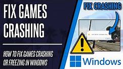 How to FIX Game Crashing or Freezing on Windows 10 or 11