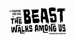 The Phantom Lake Kids in The Beast Walks Among Us