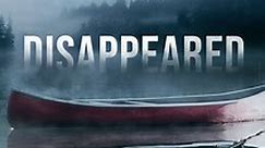 Disappeared - watch tv show streaming online
