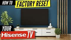 How to Factory Reset Your Hisense TV