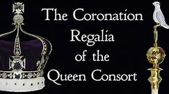 The Queen Consort's Crown and Regalia in the British Crown Jewels