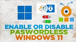 How to enable or disable Passwordless sign in only in Windows 11