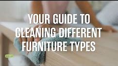 Your Guide to Cleaning Different Furniture Types