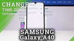 Samsung Galaxy A40 Set up Date & Time