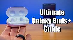 Ultimate Guide to the Samsung Galaxy Buds+