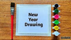 How To Draw HAPPY NEW YEAR Drawing 2022 with Watercolor, Easy painting for beginners