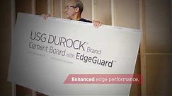 Introducing USG Durock® Brand Cement Board with EdgeGuard™