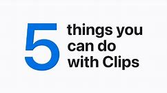 Five things you can do with Clips on iPhone, iPad, and iPod touch — Apple Support