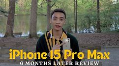 iPhone 15 Pro Max ရဲ့ 6 months later review...
