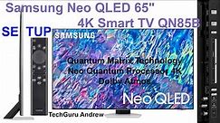 Samsung Neo QLED 65" 4K Smart TV QE65QN85B REVIEW SETUP