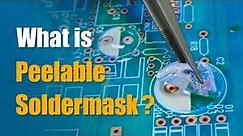 What is Peelable Soldermask ? | PCB Knowledge