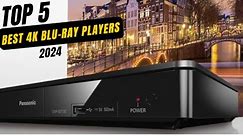 Best 4K Blu Ray Players in 2024