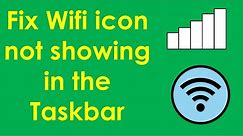 Wifi icon not showing in taskbar windows 7