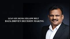 Lean Six Sigma Yellow Belt | Data Driven Decision Making