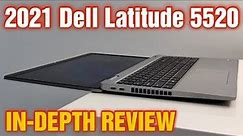 2021 Dell Latitude 5520 IN-DEPTH Review | 11th Gen i5-1145G7 vPro 15.6" WiFi 6 Laptop | Windows 11