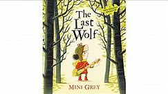 📚 THE LAST WOLF - MINI GREY - STORY TIME READ ALOUD FOR KIDS - BOOKS FOR KS1 CHILDREN!