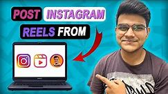 How To Upload Reels & Story On Instagram Using PC For Free Easily | Reels & Story Using PC | 2022