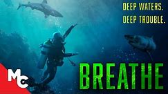 Breathe! | Full Movie | Adventure Thriller | Tim Abell | Shark Attack!