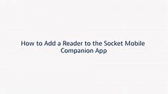 How to Add a Data Reader to the Socket Mobile Companion App
