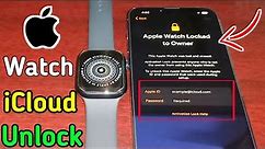 Bypass iCloud Apple Watch Series 8/7/6/SE/5/4/3/2/1 Unlock Activation Lock | Remove Activation Lock