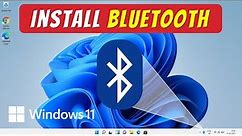 How to Install Bluetooth on Windows 11